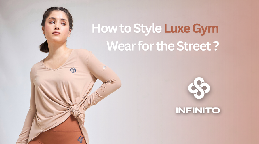 How to Style Luxe Gym Wear for the Street: Athleisure Fashion Guide 2025
